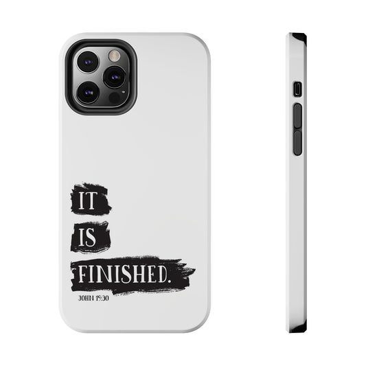 It is Finished iPhone Case